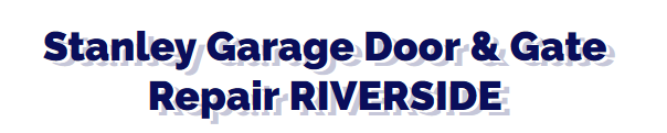 Stanley Garage Door Repair Riverside Logo