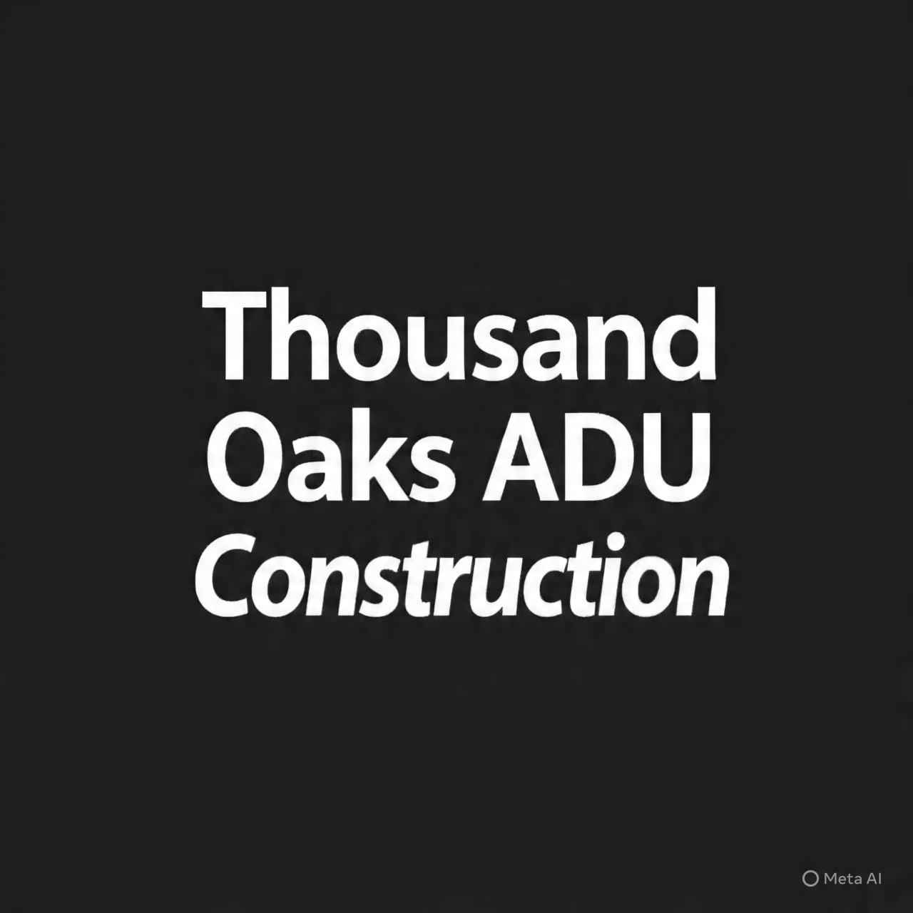 Thousand Oaks ADU Construction Logo